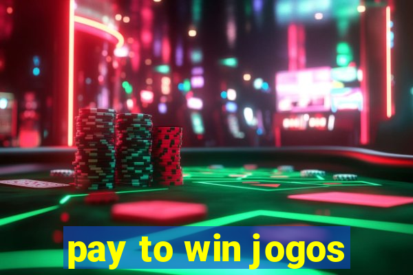 pay to win jogos