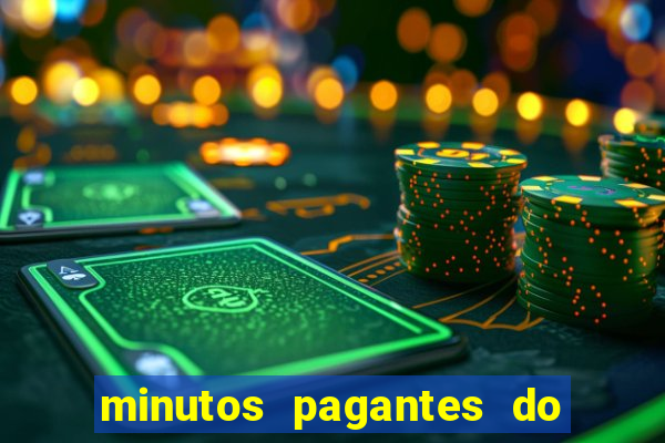 minutos pagantes do fortune tiger