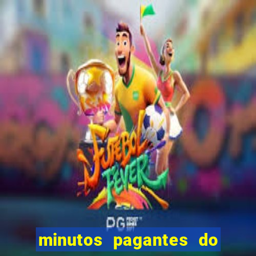 minutos pagantes do fortune tiger