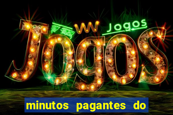 minutos pagantes do fortune tiger