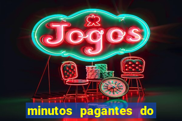 minutos pagantes do fortune tiger