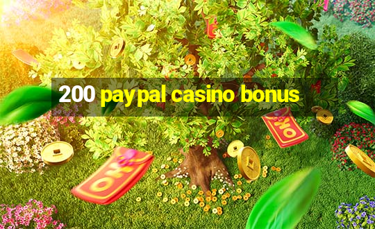 200 paypal casino bonus