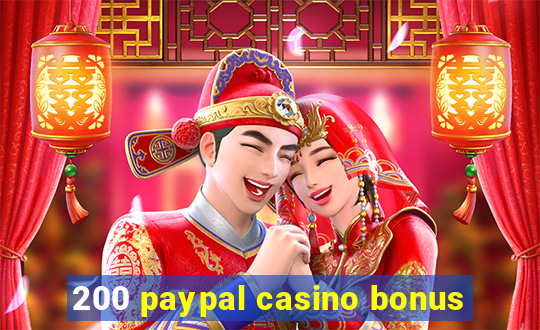 200 paypal casino bonus