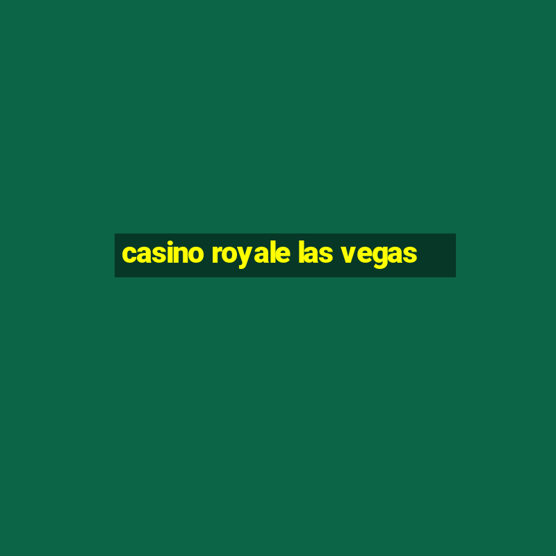 casino royale las vegas