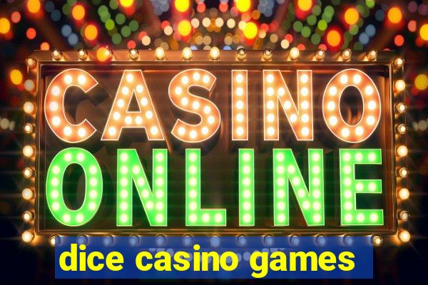 dice casino games