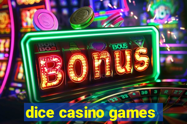 dice casino games