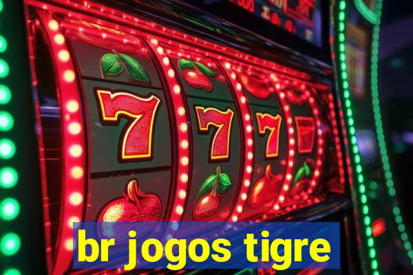 br jogos tigre