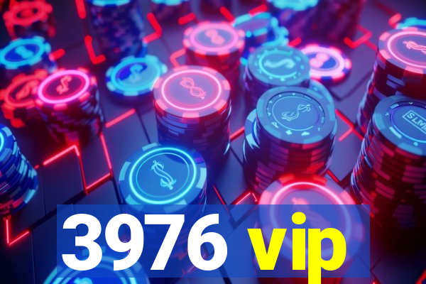 3976 vip