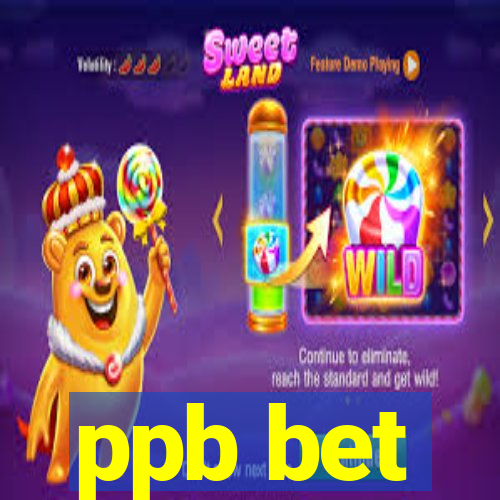 ppb bet