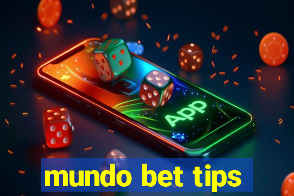 mundo bet tips