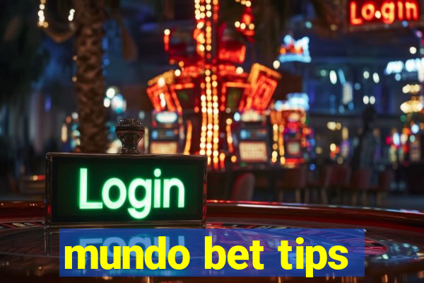 mundo bet tips