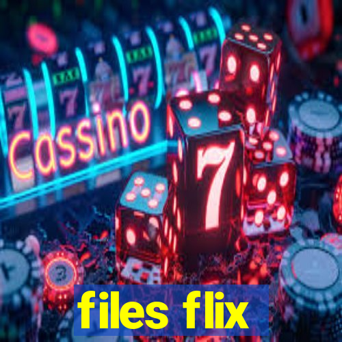 files flix