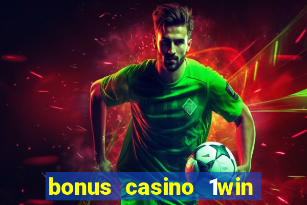 bonus casino 1win como usar