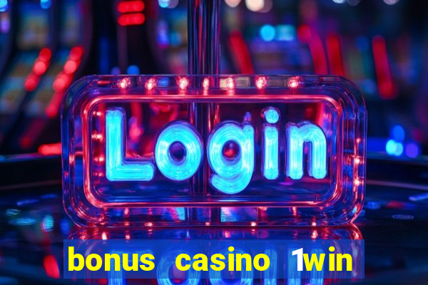 bonus casino 1win como usar