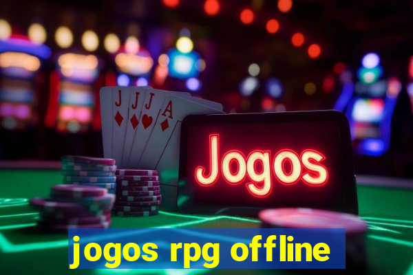 jogos rpg offline