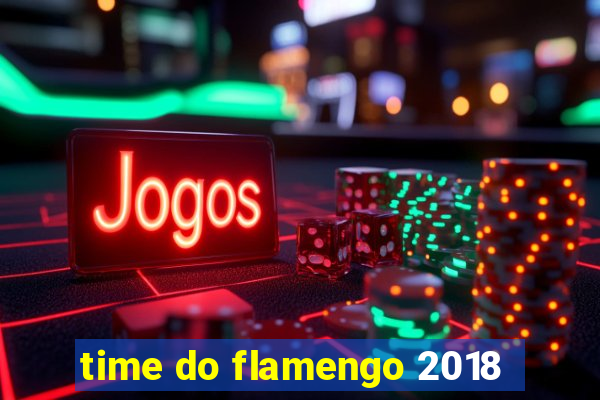 time do flamengo 2018