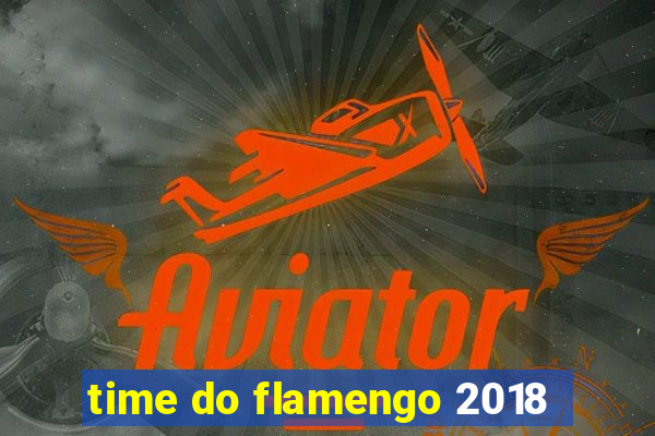 time do flamengo 2018