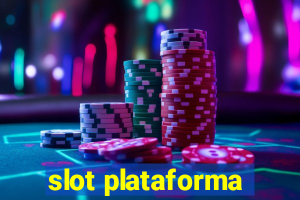 slot plataforma