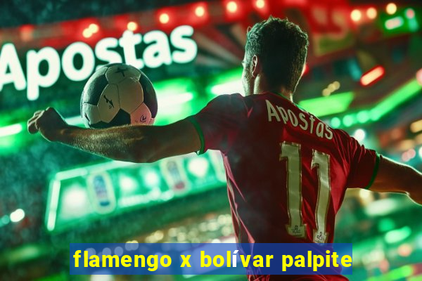 flamengo x bolívar palpite