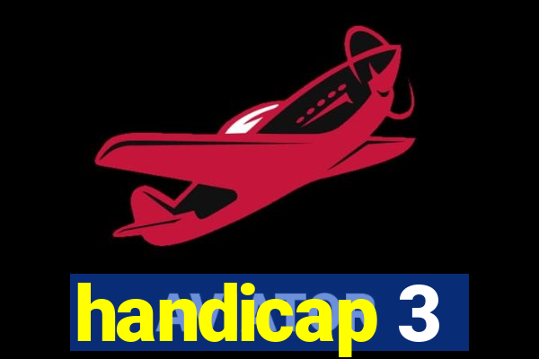 handicap 3