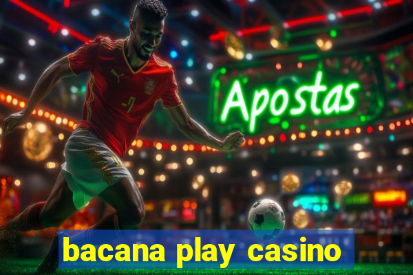 bacana play casino