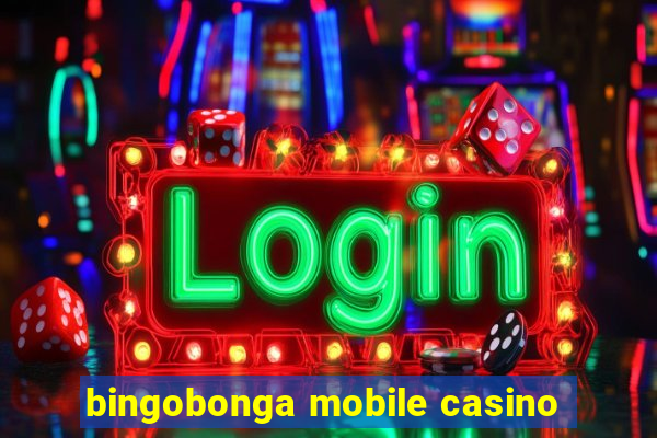 bingobonga mobile casino