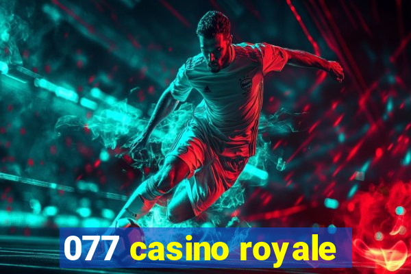 077 casino royale