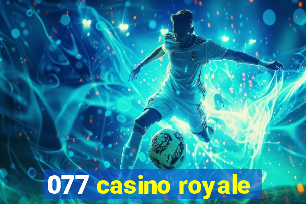 077 casino royale