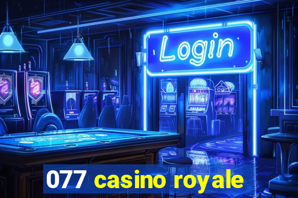 077 casino royale