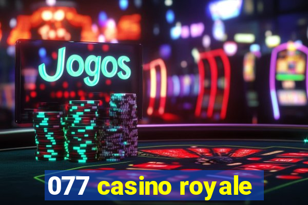 077 casino royale