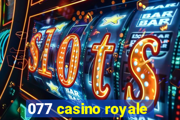 077 casino royale