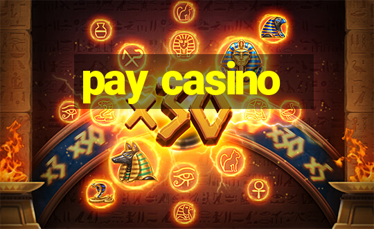 pay casino