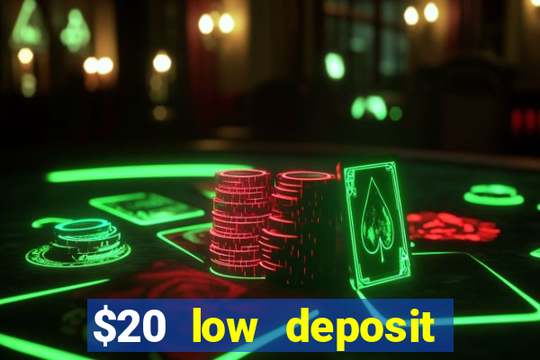 $20 low deposit casinos in nz