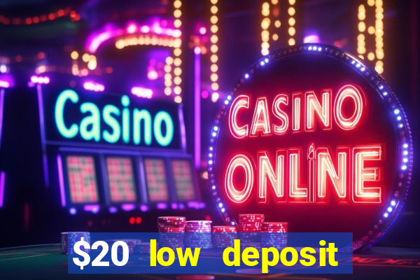 $20 low deposit casinos in nz