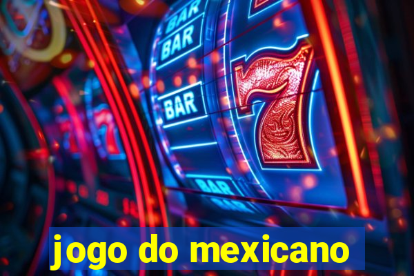 jogo do mexicano