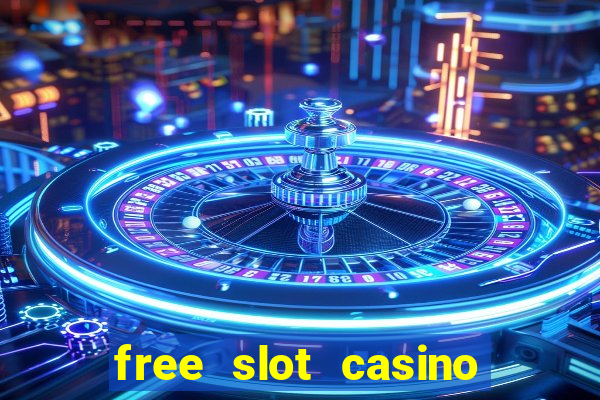 free slot casino games with bonus