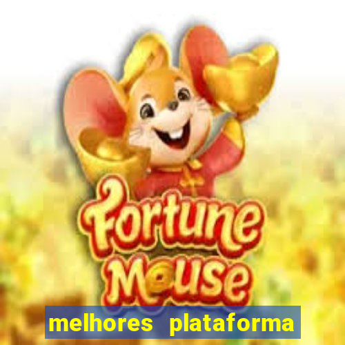 melhores plataforma jogo do tigre