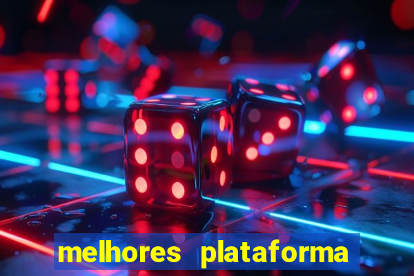 melhores plataforma jogo do tigre