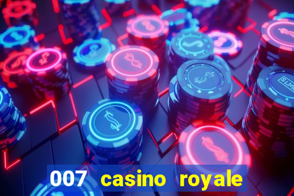 007 casino royale completo hd online dublado