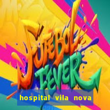 hospital vila nova oftalmologia telefone