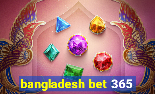 bangladesh bet 365