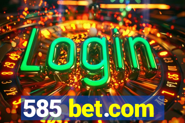 585 bet.com