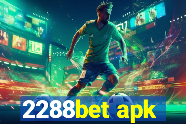 2288bet apk