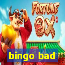 bingo bad