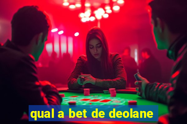 qual a bet de deolane