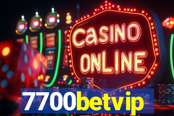 7700betvip