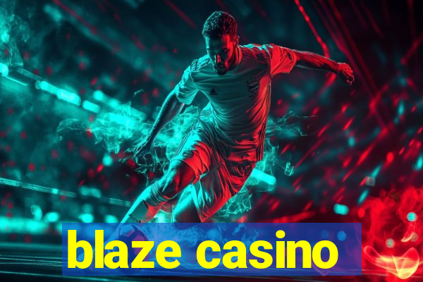 blaze casino