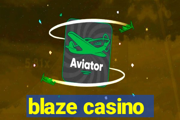 blaze casino