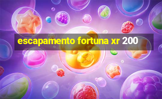 escapamento fortuna xr 200