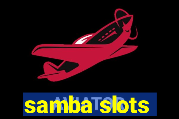 samba slots